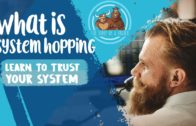 What is Trading System Hopping? Learn To Trust Your System