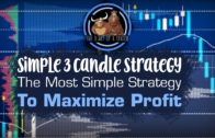 Simple 3 Candle Strategy: The Most Simple Strategy To Maximize Profit