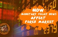 How Monetary Policy news affect Forex market