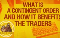 What is a Contingent Order and How It Benefits The Traders