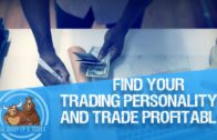 How to find your trading personality and trade profitably