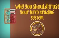 Trading Psychology: Trust your forex trading system